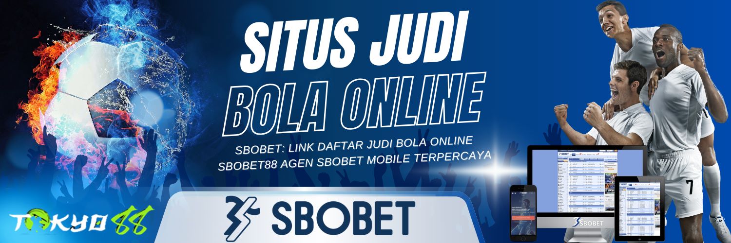 Agen Bola Sbobet88 Panduan untuk Para Penggemar Judi Online Agen Bola Sbobet88 Panduan untuk Para Penggemar Judi Online